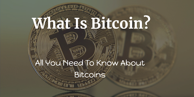 What Is Bitcoin? All You Need To Know!