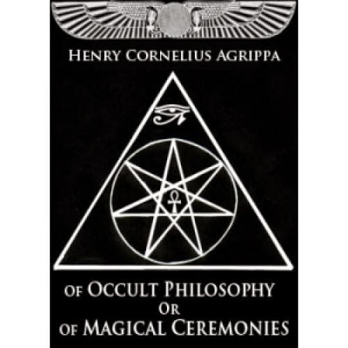 Of Occult Philosophy Or Of Magical Ceremonies The Book Iv