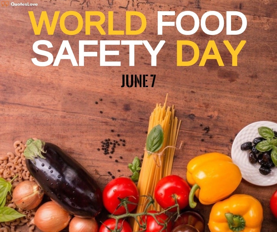 World Food Safety Day Quotes, Slogans, Images, Pictures, Photo, Poster, Wallpaper