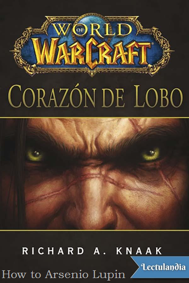 Universo WarCraft Recopilado – Parte siete