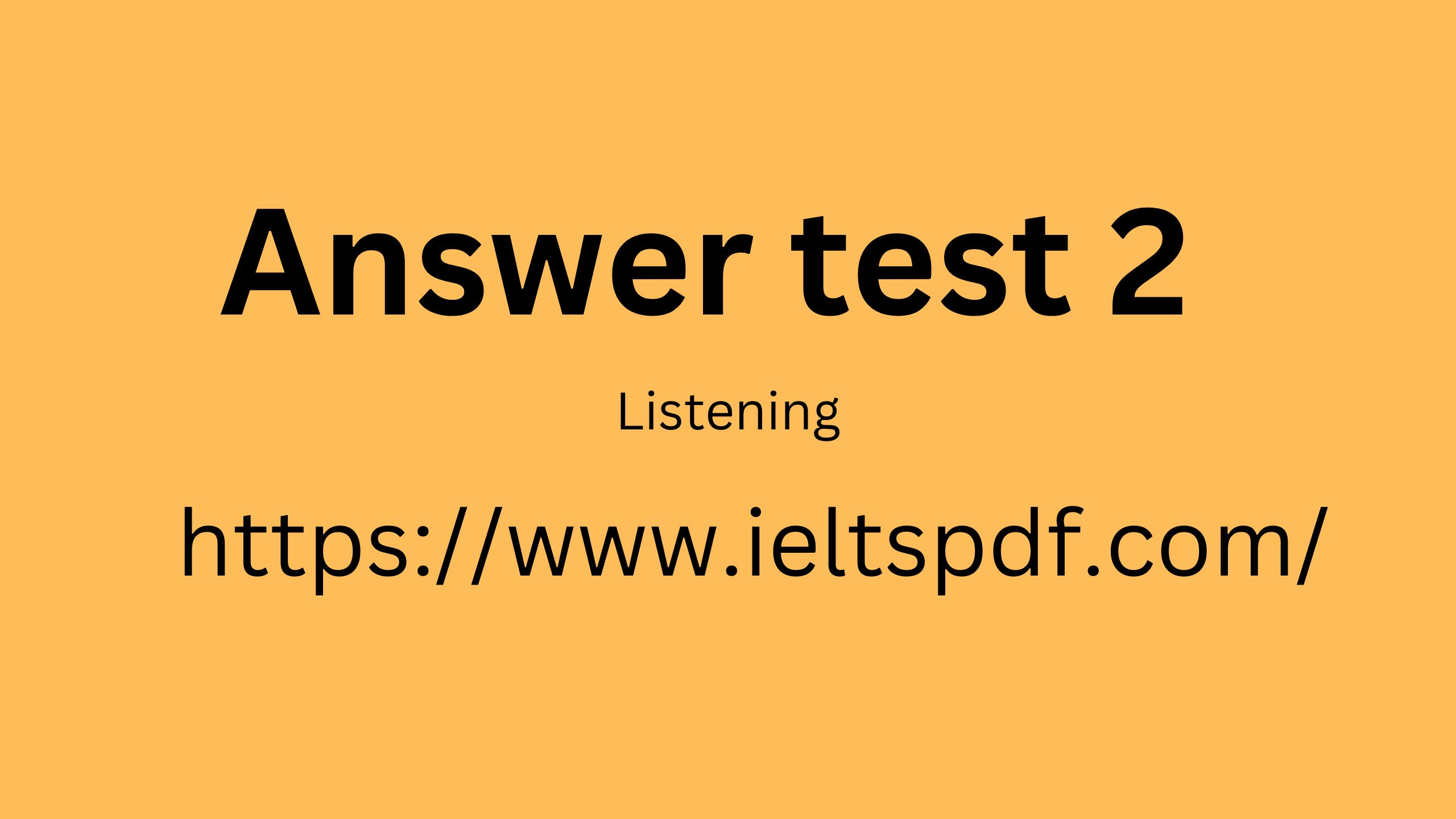 IELTS listening test 2 answer