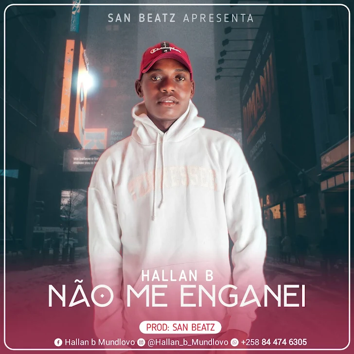 DOWNLOAD MP3 : Hallan-B - Não Me Enganei (Prodby San Beatz)