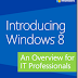 Free ebook: Introducing Windows 8: An Overview for IT Professionals (Final Edition) - from Microsoft