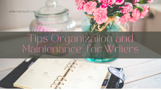 Tips for Writers: Organization and Maintenance