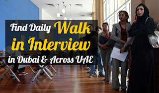 Walk in interviews For Dubai UAE today & tomorrow (September 2021)