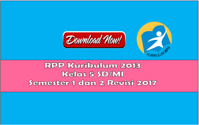 Download RPP Kelas 5 Kurikulum 2013 Lengkap Semester 1 dan 2