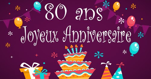 Textes D Anniversaire 80 Ans Textes D Anniversaire 80 Ans