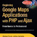 Beginning Google Maps Applications with PHP and Ajax: From Novice to Professional