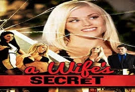 A Wife's Secret (2014) full movie downloading link