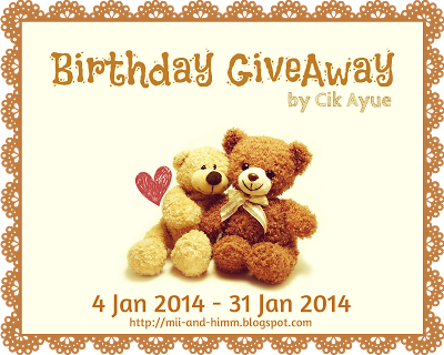 http://mii-and-himm.blogspot.com/2014/01/birthday-giveaway-by-cik-ayue.html