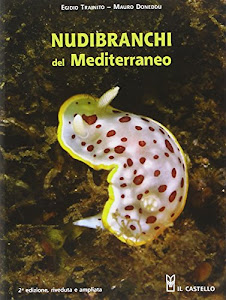 Nudibranchi del Mediterraneo. Ediz. illustrata