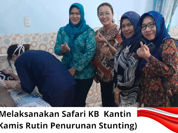 Melaksanakan Safari KB Kantin ( Kamis Rutin Penurunan Stunting)