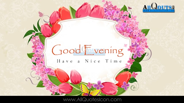 Good Evening Quotes in English Pictues Best Wishes Images for Friends English Quotes