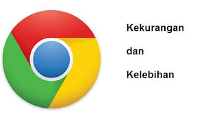 kekurangan-dan-kelebihan-google-chrome