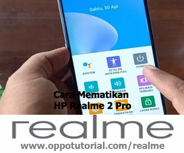 Cara Mematikan HP Realme 2 Pro