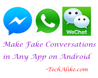 How to make Fake conversations in Whatsapp or Messenger or any app