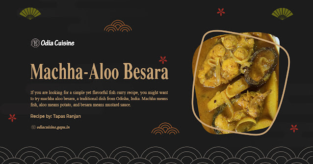Machha-Aloo Besara: A Delicious Odia Fish Curry with Potatoes and Mustard Sauce