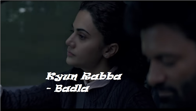 Kyun Rabba - Badla 