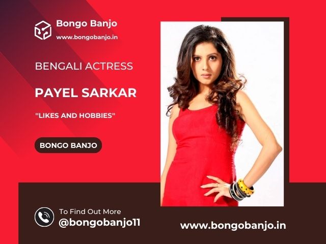 Payel Sarkar's Likes and Hobbies