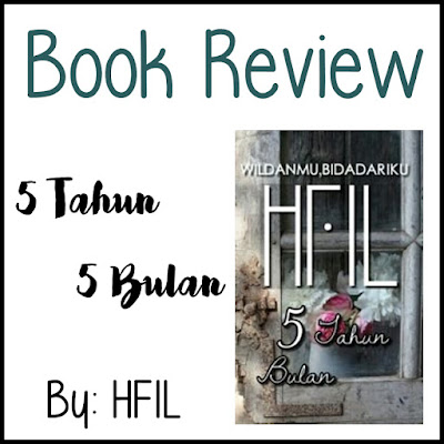 5 Tahun 5 Bulan by HFIL 