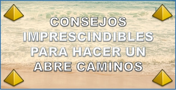 Consejos hacer ritual Abre Caminos