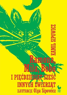 Ramona, Mila, Bobo i pięćdziesiąt sześć innych zwierząt - Kamil Sipowicz