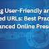  Crafting User-Friendly and SEO-Optimized URLs: Best Practices for Enhanced Online Presence