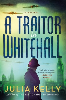 book cover of WWII mystery A Traitor in Whitehall by Julia Kelly