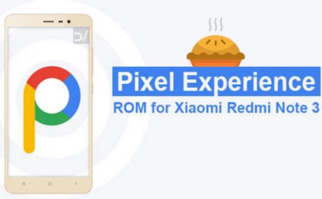 Instal ROM Android Pie Di Xiaomi Redmi Note 3 (Google Pixel Experience)