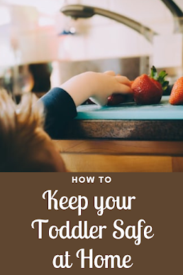Ways to Keep your Toddler Safe at Home