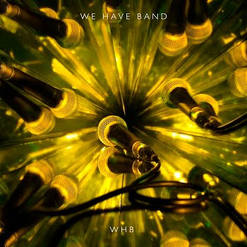 Portada del disco We Have Band - WHB