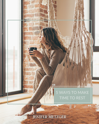 5 ways to make time to rest