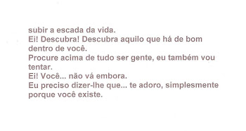 Há sempre uma ó mais que uma, escada na vida para subir.