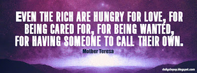 Even the rich are hungry for love, for being cared for, for being wanted, for having someone to call their own.