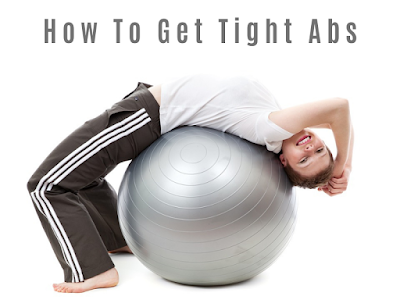 How To Get Tight Abs