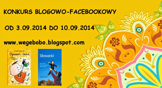 http://wegebobo.blogspot.com/2014/09/blogowo-facebookowy-konkurs.html