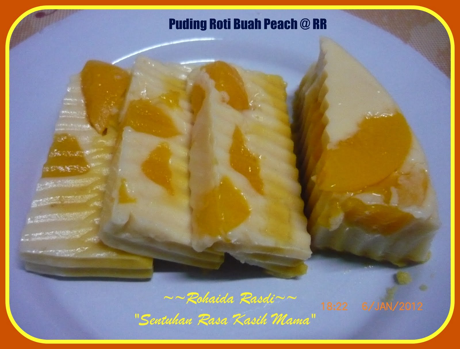 "Sentuhan RasaKasihMama": ~~Puding Roti Buah Peach ~~nyummmmm