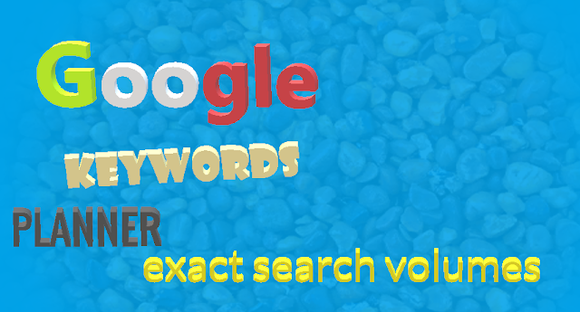 get keywords planner exact search volumes
