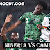 Nigeria Won Cameroon