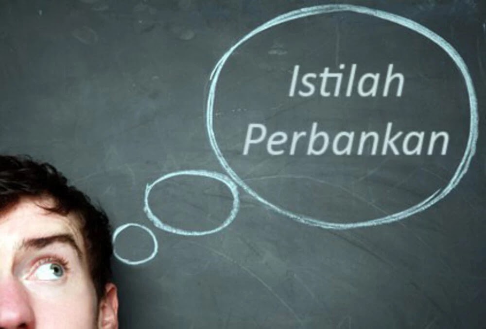 Istilah-Istilah dalam Dunia Perbankan