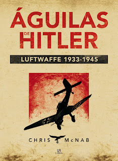 Águilas de Hitler. Luftwaffe 1933-1945