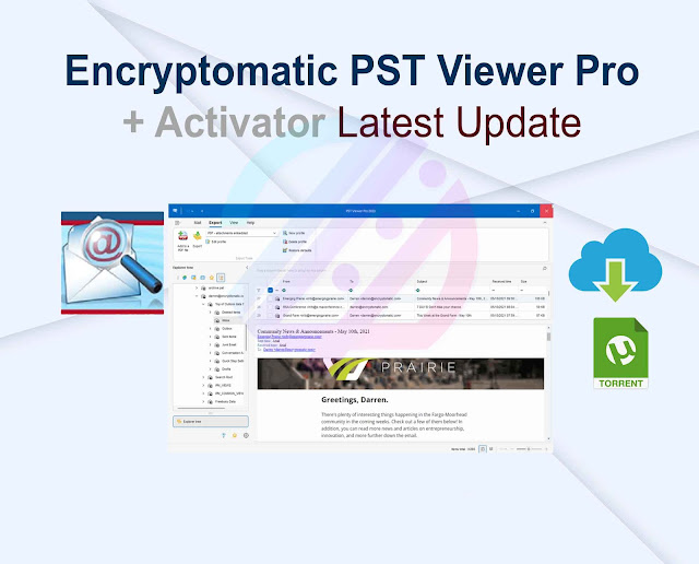 Encryptomatic PST Viewer Pro 24 v9.0.1753.0 + Activator Latest Update