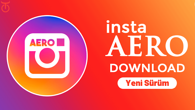  Instagram Aero Yeni Sürüm ! İnstagram Aero Apk İndir