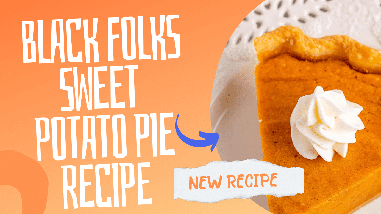 Black Folks Sweet Potato Pie Recipe