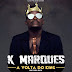 K Marques- A Volta Do King (EP)[2017]