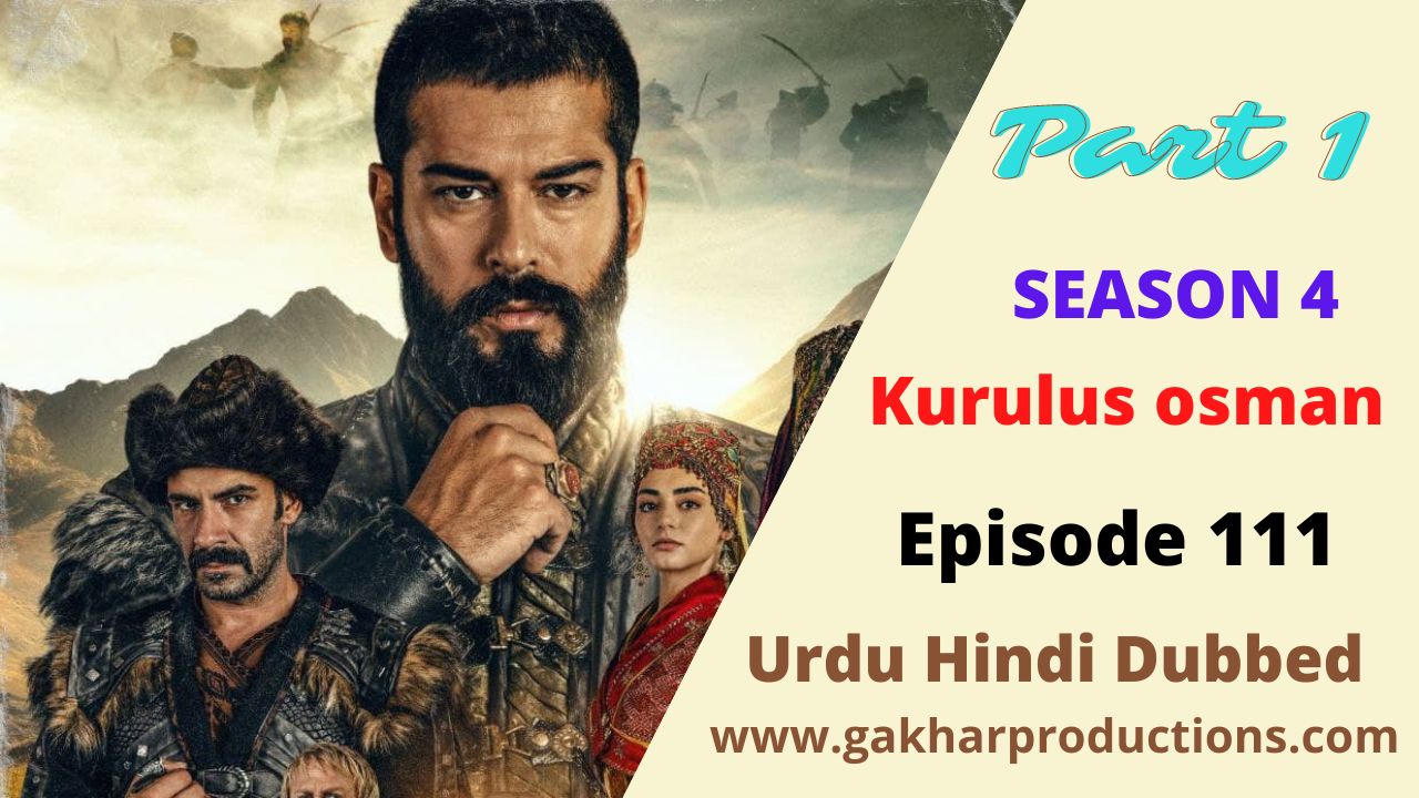 Kurulus Osman Season 4 Episode 111 with Urdu Hindi Dubbed