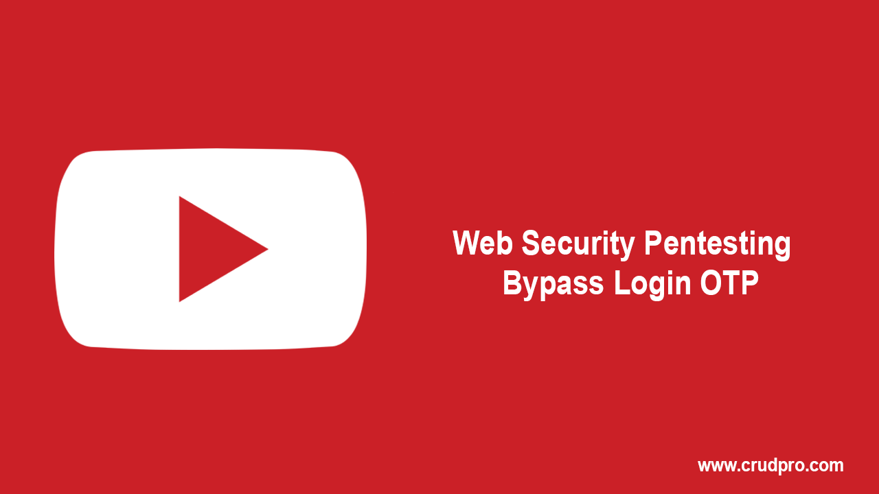 Web Security Pentesting - Bypass Login OTP