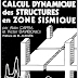 LIVRE: " Calcul dynamique des structures en zone sismique "