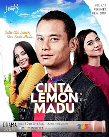 Cinta Lemon Madu, Drama Cinta Lemon Madu, Slot Lestary, TV3, Drama Melayu, Drama Bersiri, Drama 13 Episod, Romantik Komedi, Poster, Cinta Lemon Madu Cast, Pelakon Drama Cinta Lemon Madu, Aidil Aziz, Ruhainies, Riena Diana, Eyra Hazali, Epy Kodiang, Kazar Saisi, Mubarak Majid, Helvera Susanti, Siti Noor Fadilla, Eylla Diefila, Zya Naziha, Carolia, 2018,