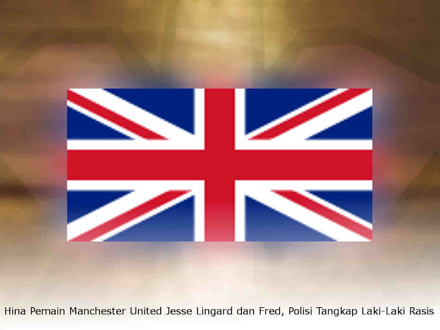 Hina Pemain Manchester United Jesse Lingard dan Fred, Polisi Tangkap Laki-Laki Rasis